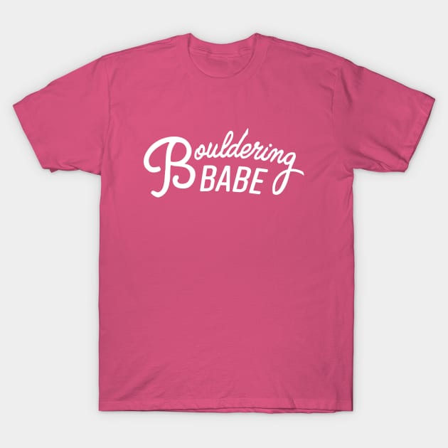 Bouldering Babe T-Shirt by SunnyLemonader